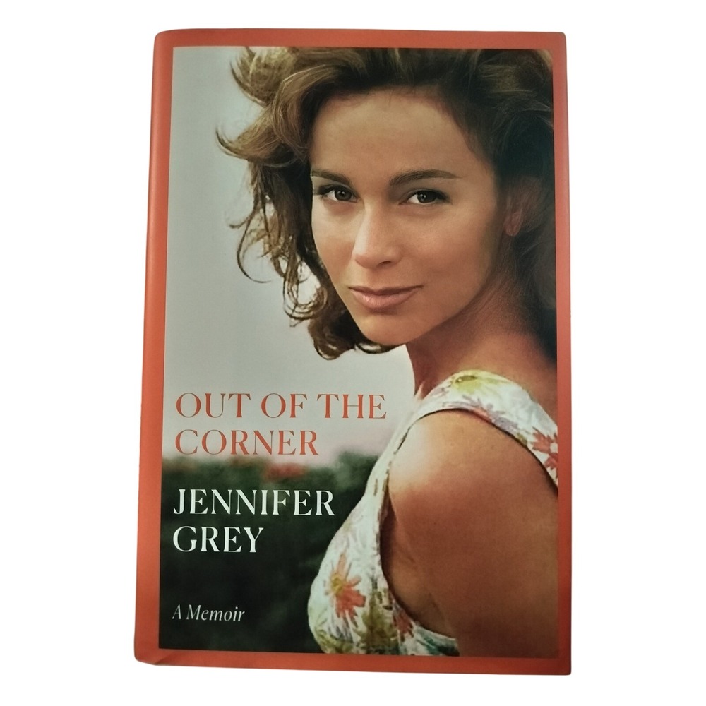 Out of the Corner A Memoir by‎ Jennifer Grey Hardcover 2022